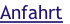 Anfahrt
